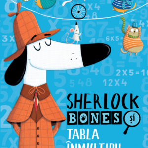 Sherlock Bones si Tabla Inmultirii