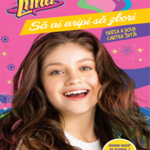 Disney. Soy Luna. Să ai aripi să zbori. Seria a doua. Vol. 1