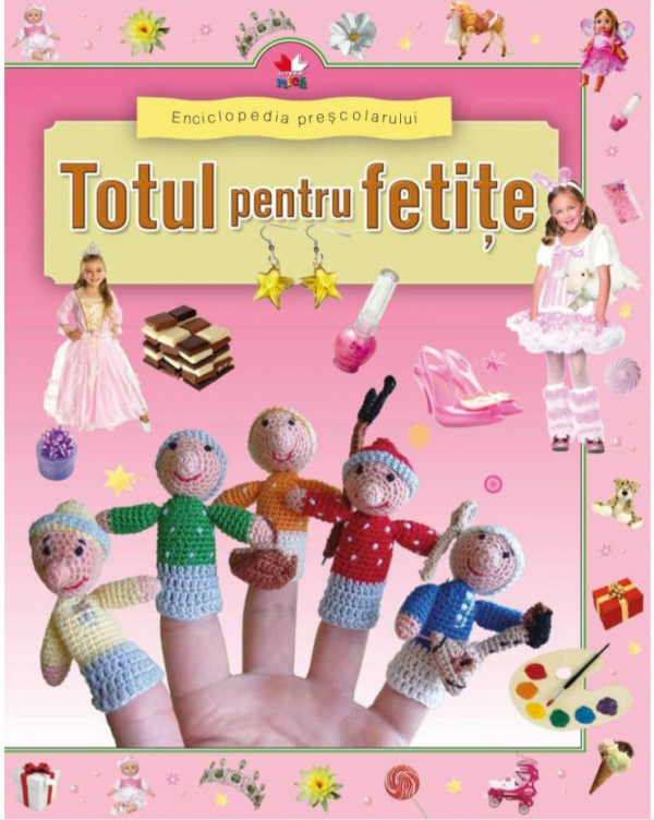 Enciclopedia preșcolarului. Totul pentru fetițe