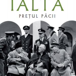 Ialta. Pretul pacii
