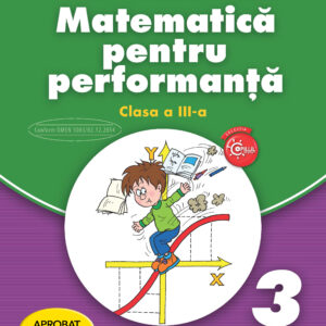 Matematică pentru performanță. Clasa a III-a