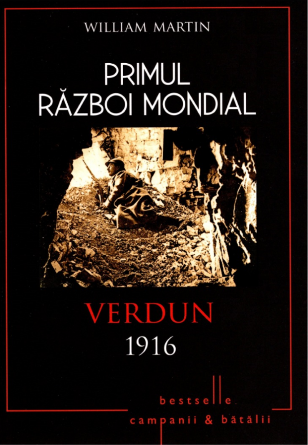 Primul Război Mondial. Verdun 1916