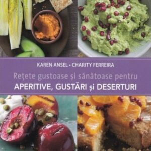 Rețete gustoase și sănătoase pentru aperitive