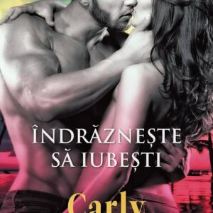 Îndrăznește să iubești