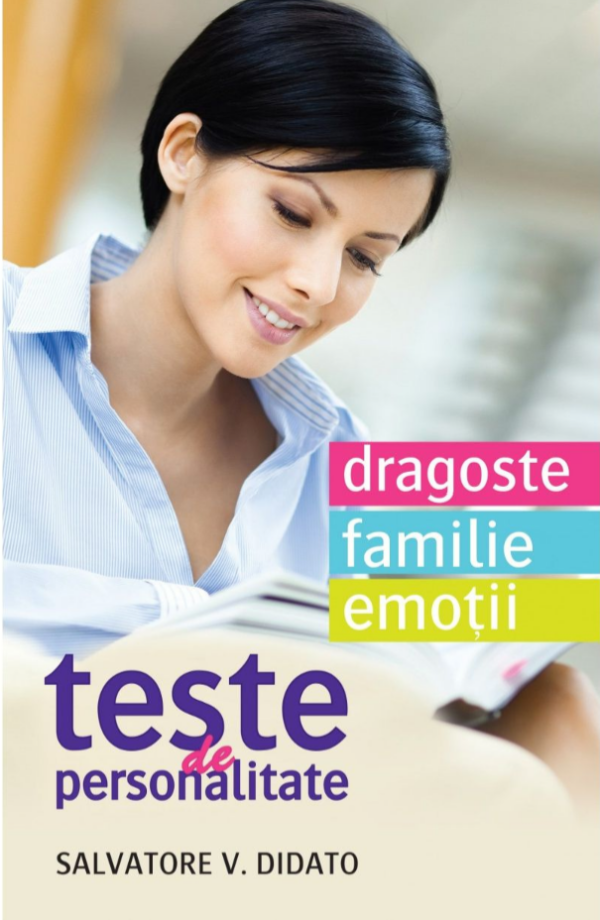 Teste de personalitate. Dragoste. Familie. Emoții